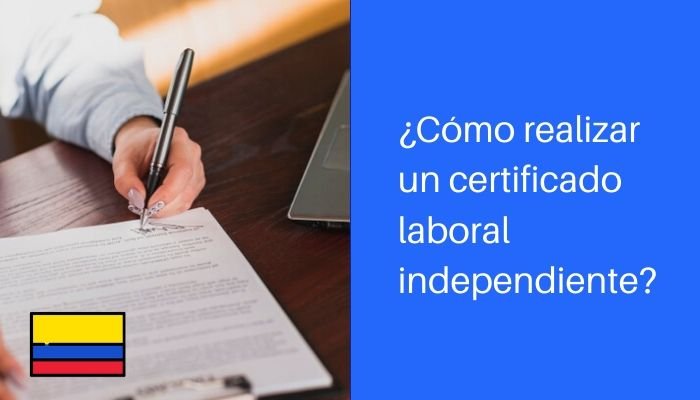 ¿Qué es una Certificación Laboral Independiente y cómo hacerla?