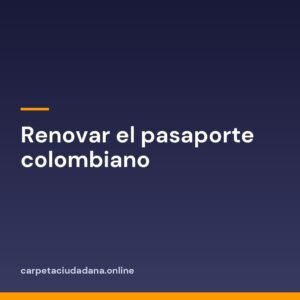 Renovar el pasaporte colombiano