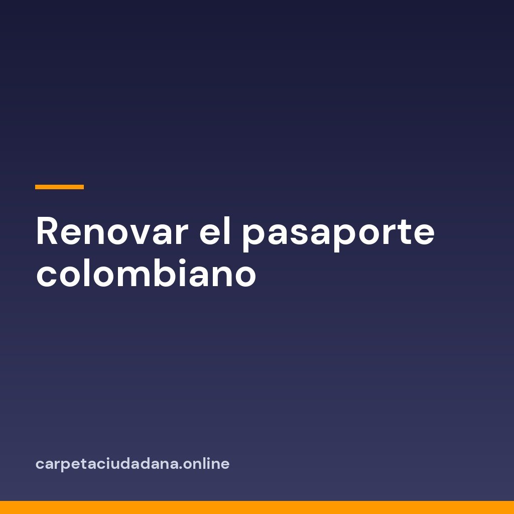 Renovar el pasaporte colombiano